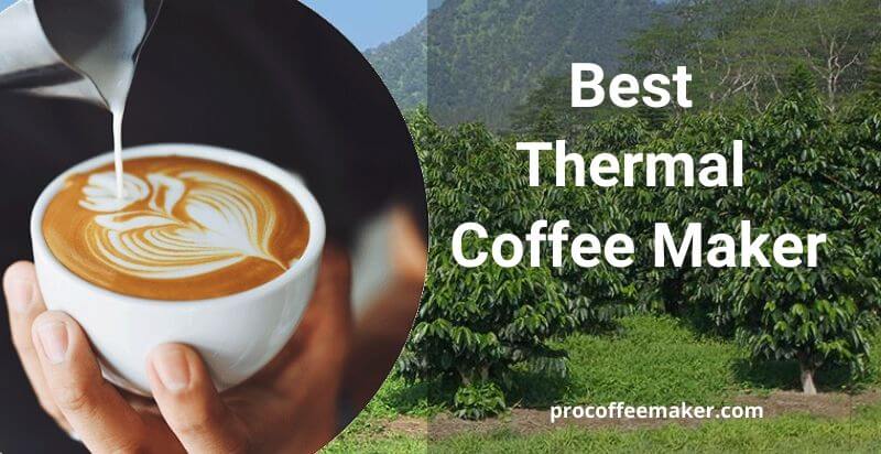 Best Thermal Coffee Maker