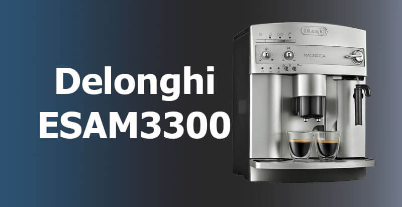 Delonghi ESAM3300 Review | Best Overall