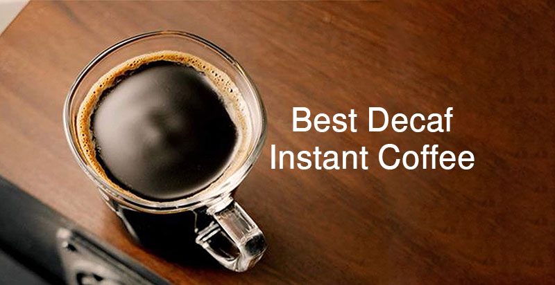 Best Decaf Instant Coffee